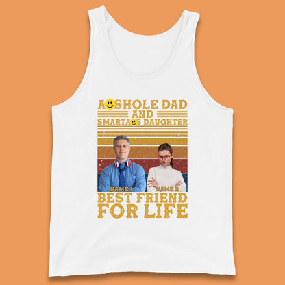 Personalised Asshole Dad And Smartass Daughter Tank Top