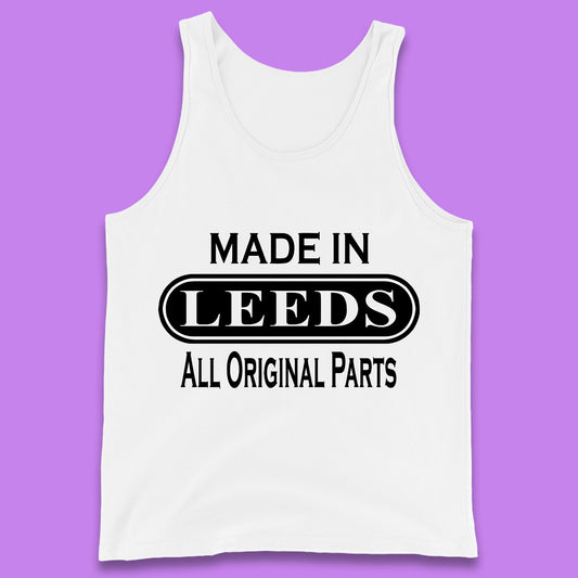 Made In Leeds All Original Parts Vintage Retro Birthday City In West Yorkshire, England Gift Tank Top
