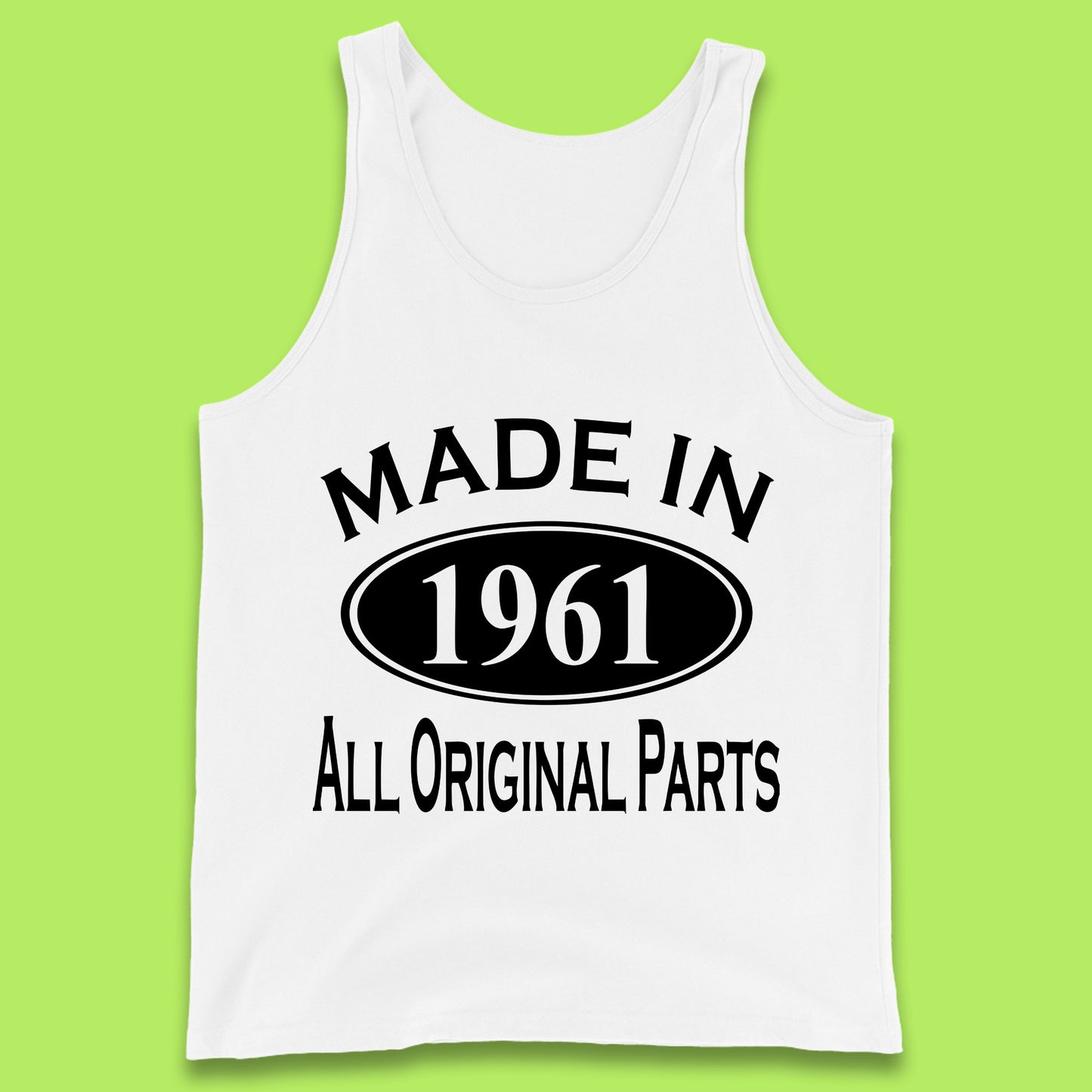 Made In 1961 All Original Parts Vintage Retro 62nd Birthday Funny 62 Years Old Birthday Gift Tank Top