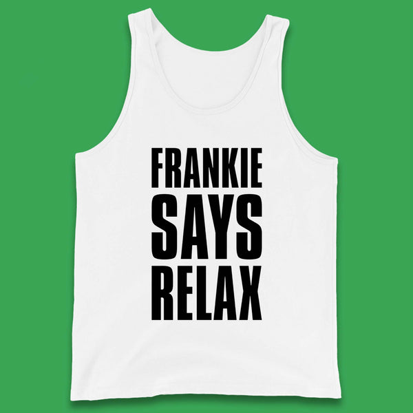 Frankie Says Relax Tank Top