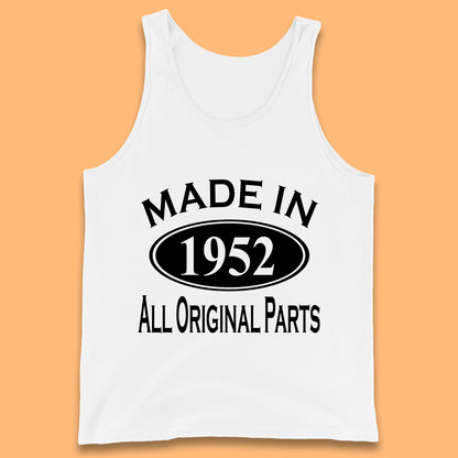Made In 1952 All Original Parts Vintage Retro 71st Birthday Funny 71 Years Old Birthday Gift Tank Top
