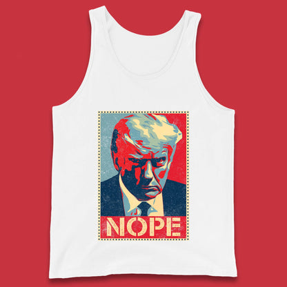 Donald Trump Nope Mugshot Funny Political Obama Hope Anti Trump Tank Top