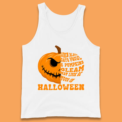 When Black Cats Prowl & Pumpkins Gleam May Luck Be Your On Halloween Black Cats Prowl Halloween Spooky Ghost Tank Top