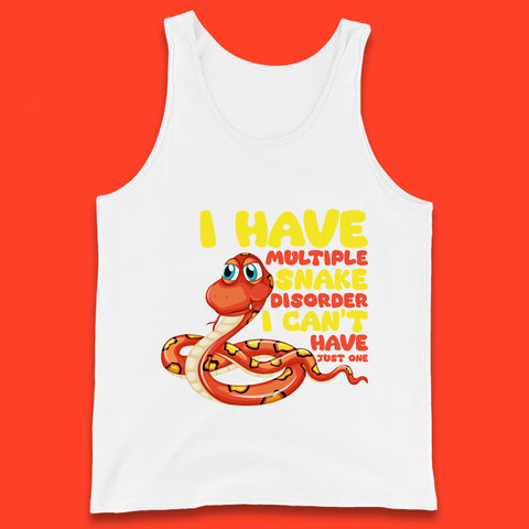 I Have Multiple Snake Disorder I Can't Have Just One Funny Snake Lover Tank Top