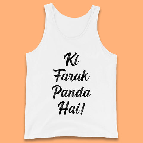 Ki Farak Panda Hai Funny Humorous Novelty Panda Parody Gift Tank Top