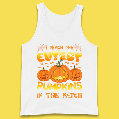 I Teach The Cutest Pumpkins in The Patch Halloween Pumpkin Teacher Costume Gift Tank Top