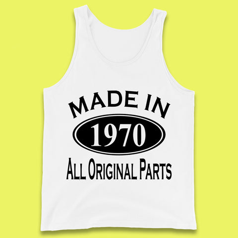 Made In 1970 All Original Parts Vintage Retro 53rd Birthday Funny 53 Years Old Birthday Gift Tank Top