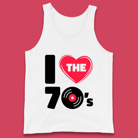 I Love The 70's Vintage Retro Classic Old School Country Music 70s Party Tank Top