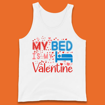 My Bed Is My Valentine Tank Top