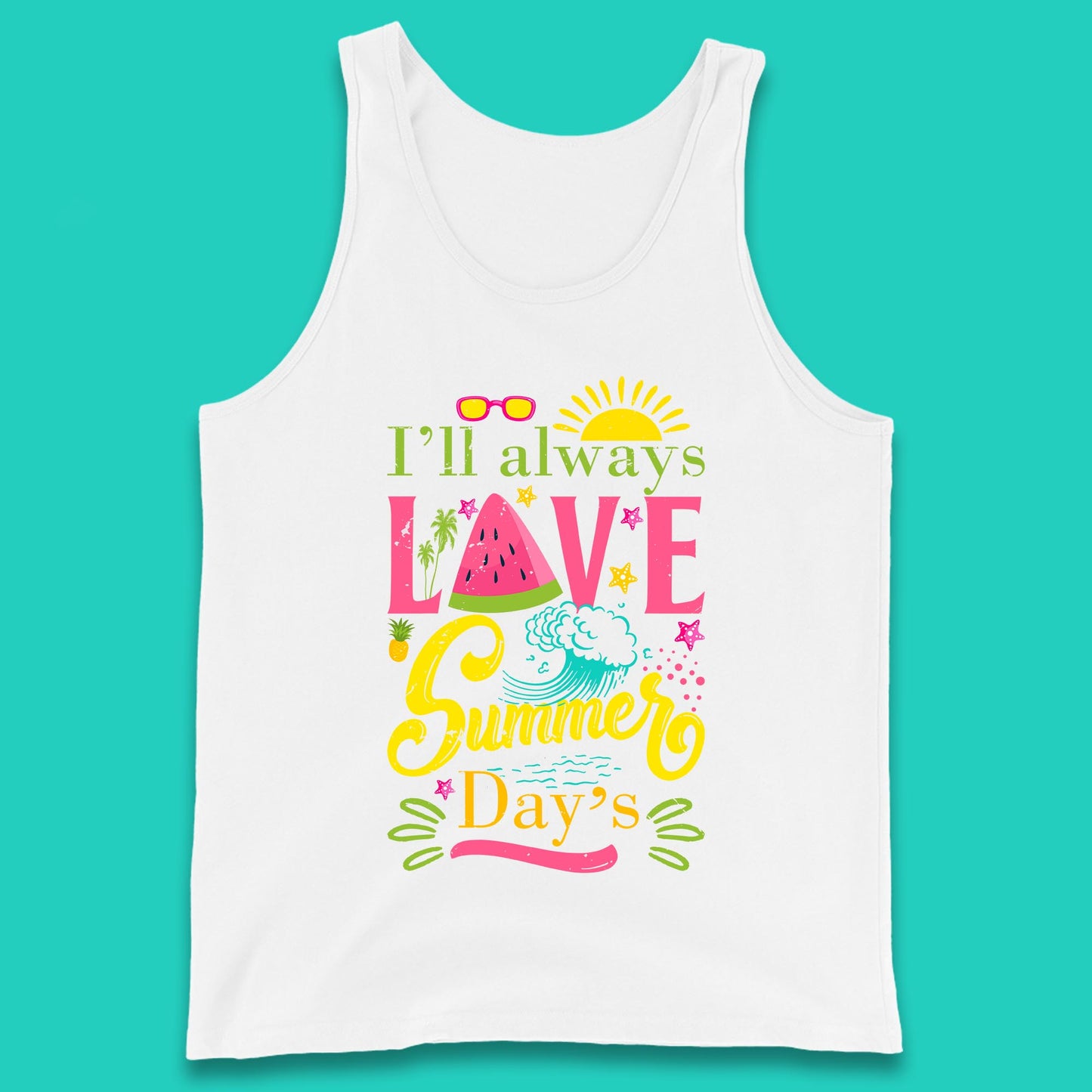 I'll Always Love Summer Day Summertime Love Summer Day's Beach Tank Top