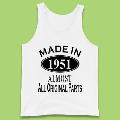 Made In 1951 Almost All Original Parts Vintage Retro 72nd Birthday Funny 72 Years Old Birthday Gift Tank Top