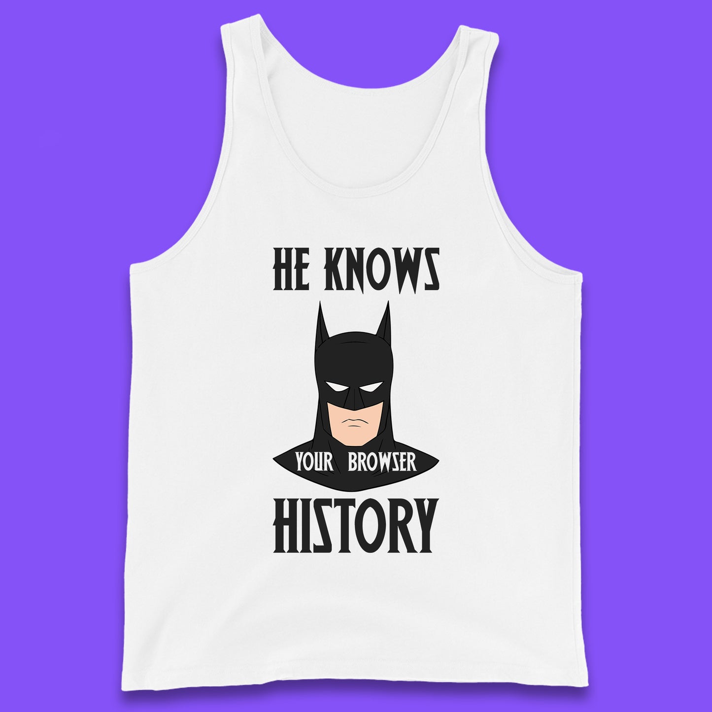 Batman He Knows Your Browser History DC Comics Superhero Comic Book Character Tank Top