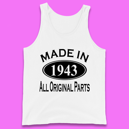 Made In 1943 All Original Parts Vintage Retro 80th Birthday Funny 80 Years Old Birthday Gift Tank Top