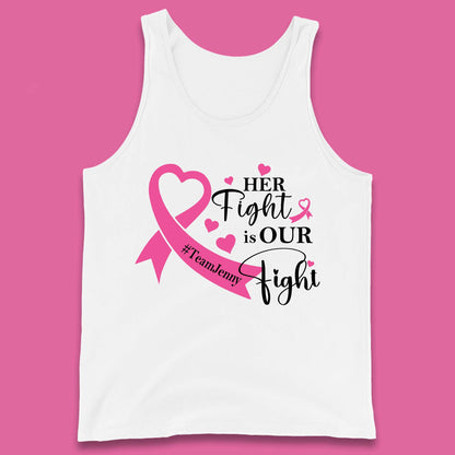 Personalised Her Fight Is Our Fight Tank Top