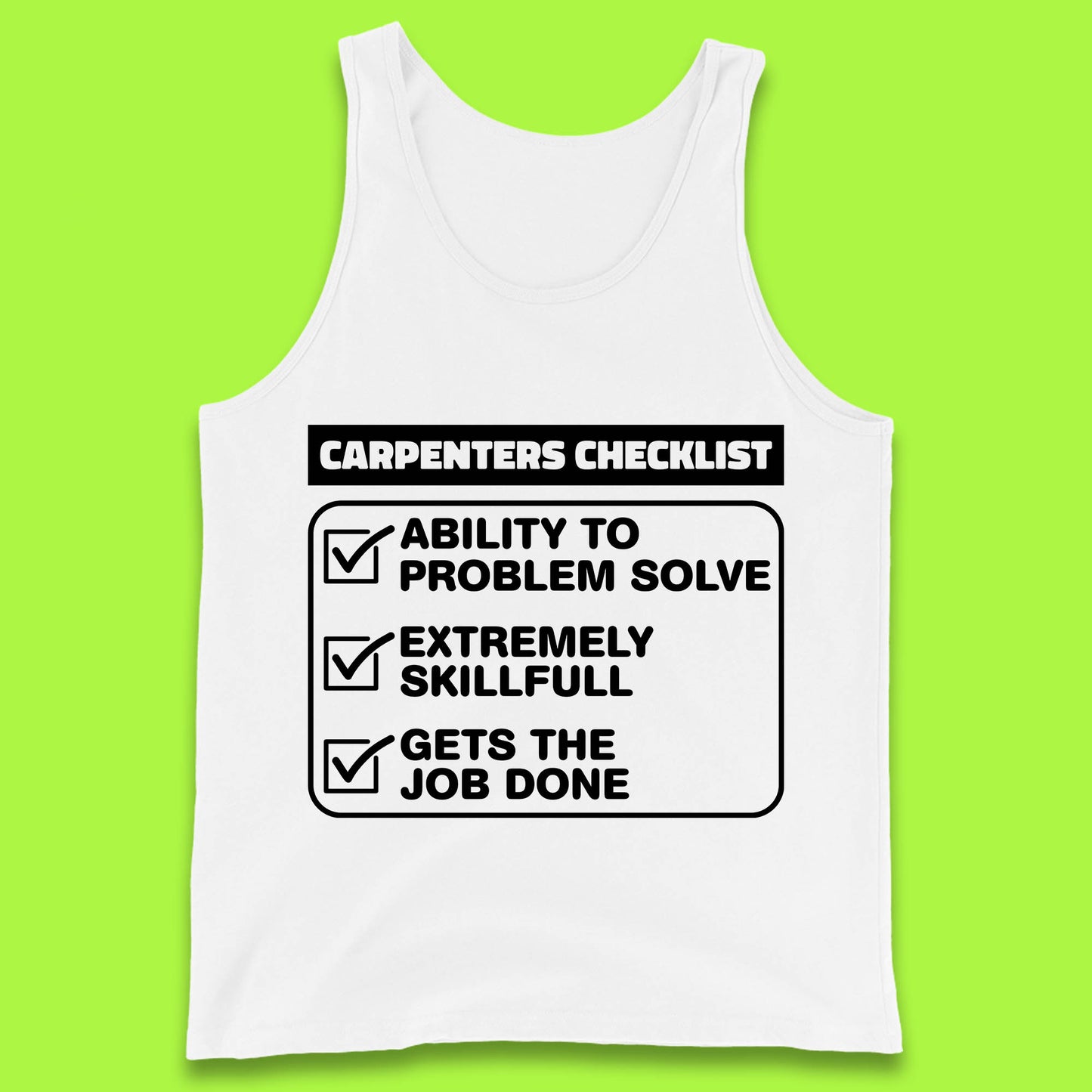 Carpenters Checklist Funny Woodworking Carpenter Hardworking Carpentry Woodworker Tank Top
