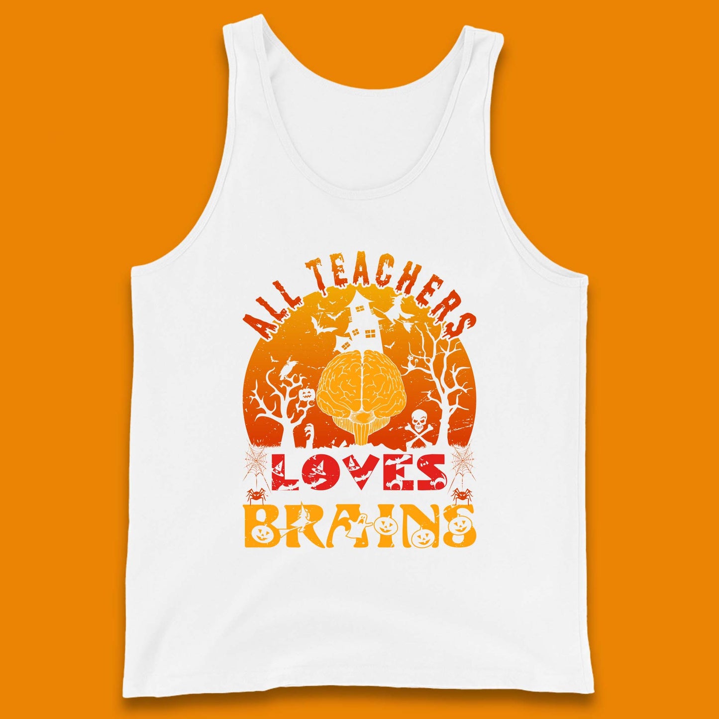 All Teachers Loves Brains Halloween Spooky Teacher Trick Or Teach Tank Top