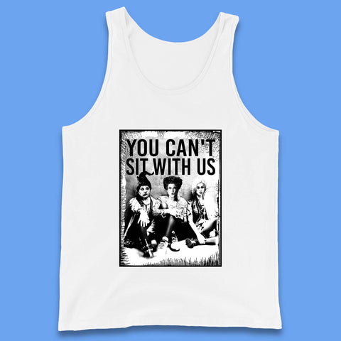 You Can't Sit With Us Halloween Sanderson Sisters From Hocus Pocus Halloween Witches Tank Top