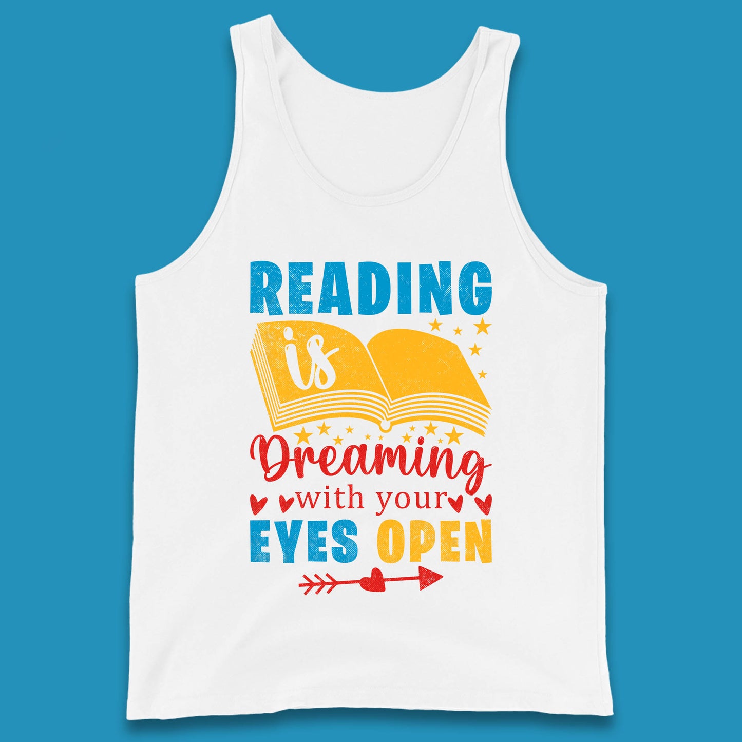 Reading Is Dreaming With Your Eyes Open Book Reading Saying Book Lover Quote Tank Top