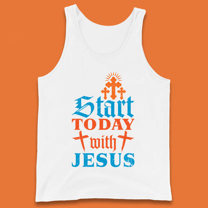 Start Today With Jesus Christian Beliefs Jesus Christ Religious Tank Top