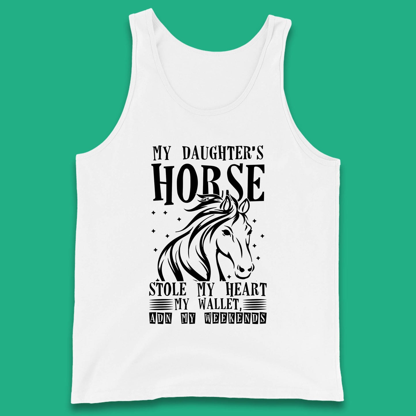 My Daughter’s Horse Stole My Heart My Wallet And My Weekends Funny Cowgirl Horse Lover Tank Top