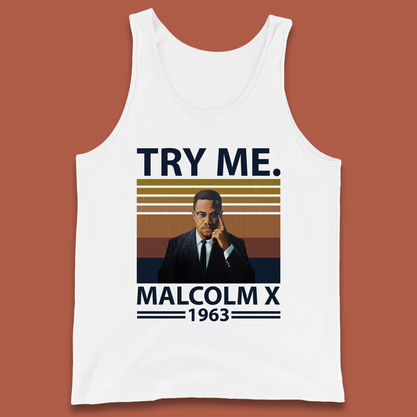 Try Me Malcolm X 1963 Justice Freedom Black Lives Matter Black History Human Rights Activist Tank Top