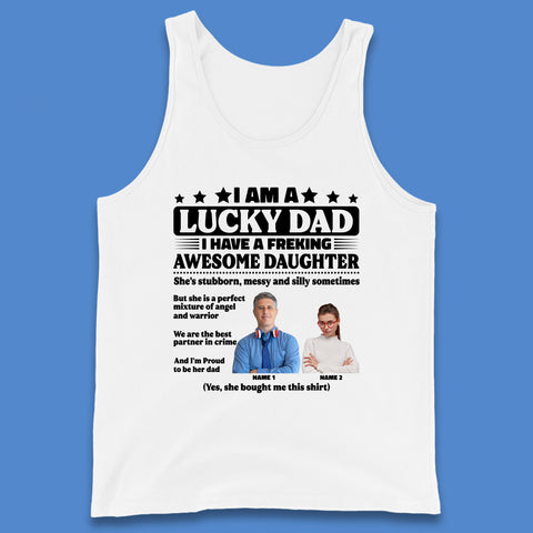 Personalised I Am A Lucky Dad Tank Top