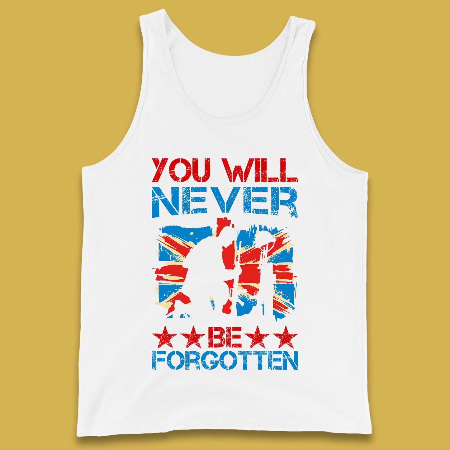 You Will Be Never Forgotten Soldier Kneeling Fallen Soldier Remembrance Day British Armed Force British Flag Patriotism Tank Top