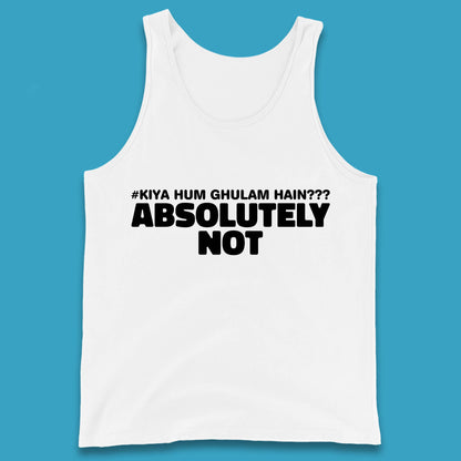 Kya Hum Ghulam Hain??? Absolutely Not Imran Khan Supporter Gift Tank Top
