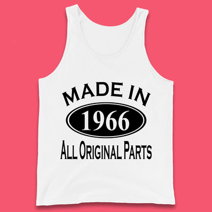 Made In 1966 All Original Parts Vintage Retro 57th Birthday Funny 57 Years Old Birthday Gift Tank Top