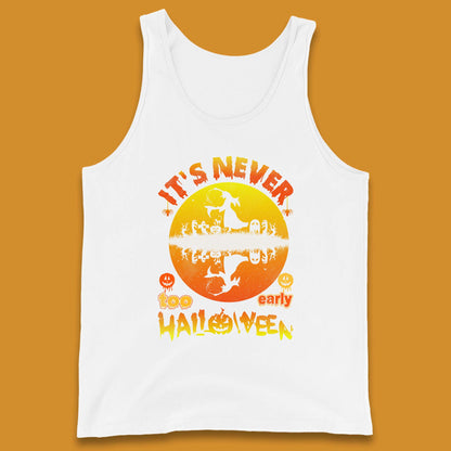 It's Never Too Early Halloween Witch Flying On Broomstick Over Lake Scary Spooky Season Tank Top