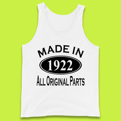 Made In 1922 All Original Parts Vintage Retro 101st Birthday Funny 101 Years Old Birthday Gift Tank Top