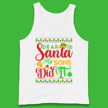 Dear Santa My Son Did It Christmas Tank Top