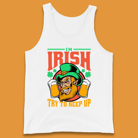I'm Irish Try To Keep Up Tank Top