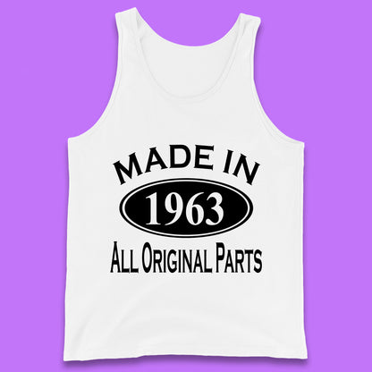 Made In 1963 All Original Parts Vintage Retro 60th Birthday Funny 60 Years Old Birthday Gift Tank Top