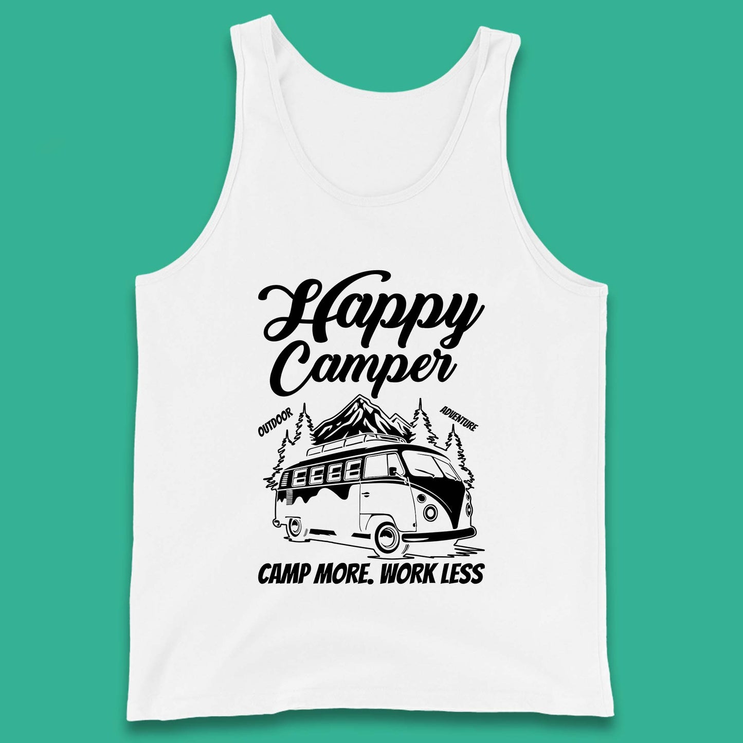 Camper Van Happy Camper Outdoor Adventure Camp More Work Less Van Life Road Trip Tank Top