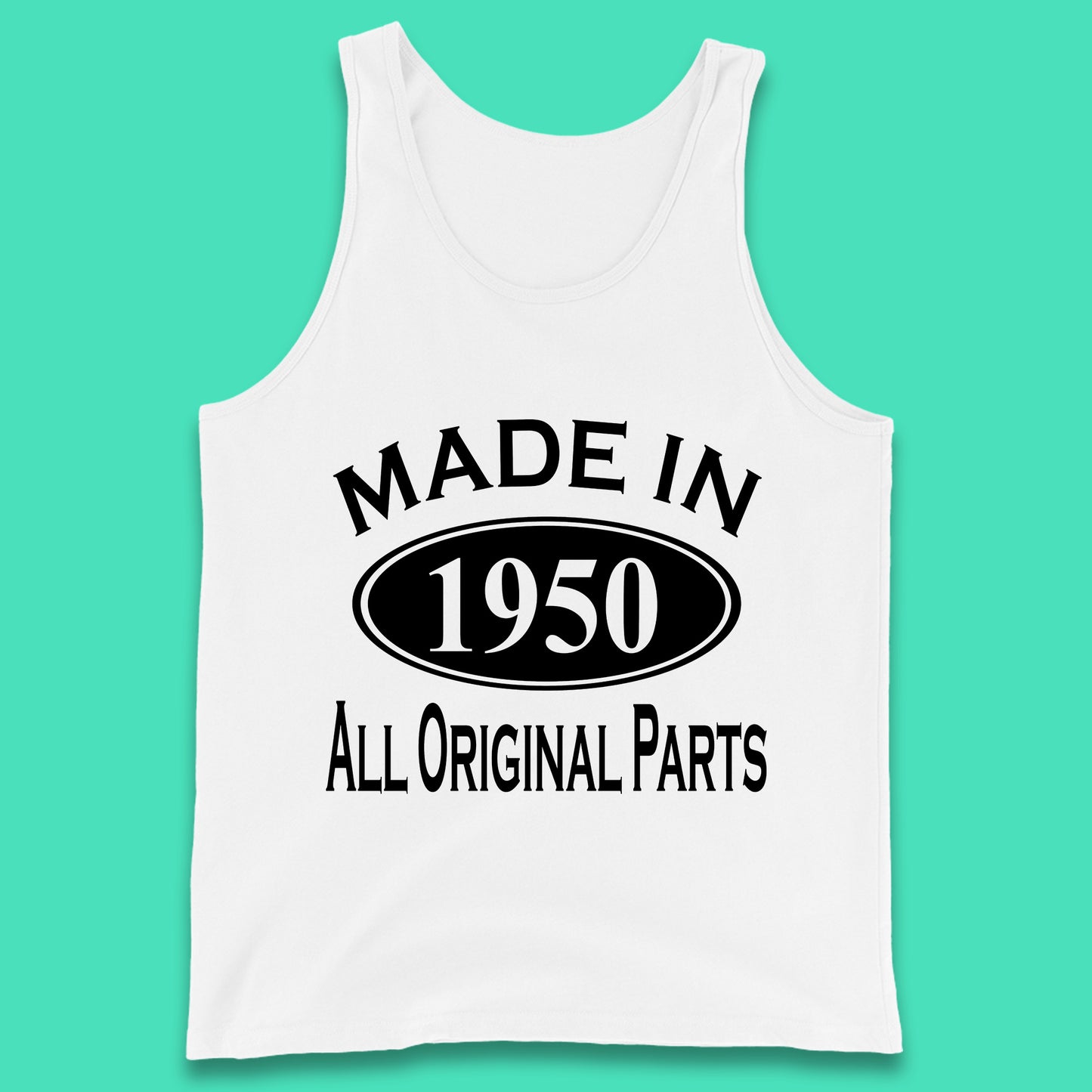 Made In 1950 All Original Parts Vintage Retro 73rd Birthday Funny 73 Years Old Birthday Gift Tank Top