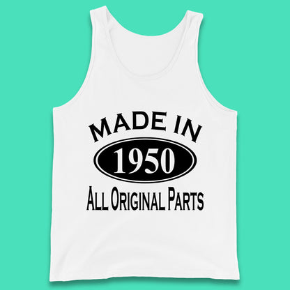 Made In 1950 All Original Parts Vintage Retro 73rd Birthday Funny 73 Years Old Birthday Gift Tank Top