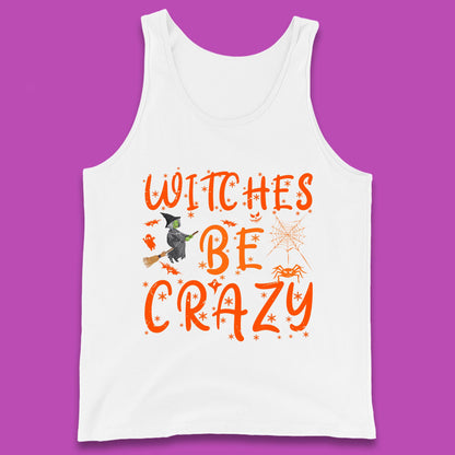 Witches Be Crazy Halloween Basic Witch Witches Be Trippin Witchy Halloween Quote Tank Top