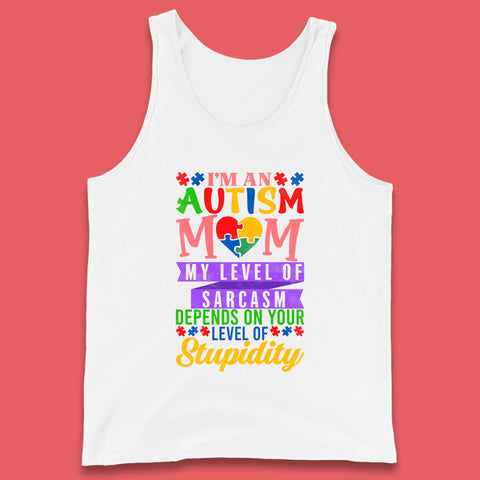 Autism Mom Humor Tank Top