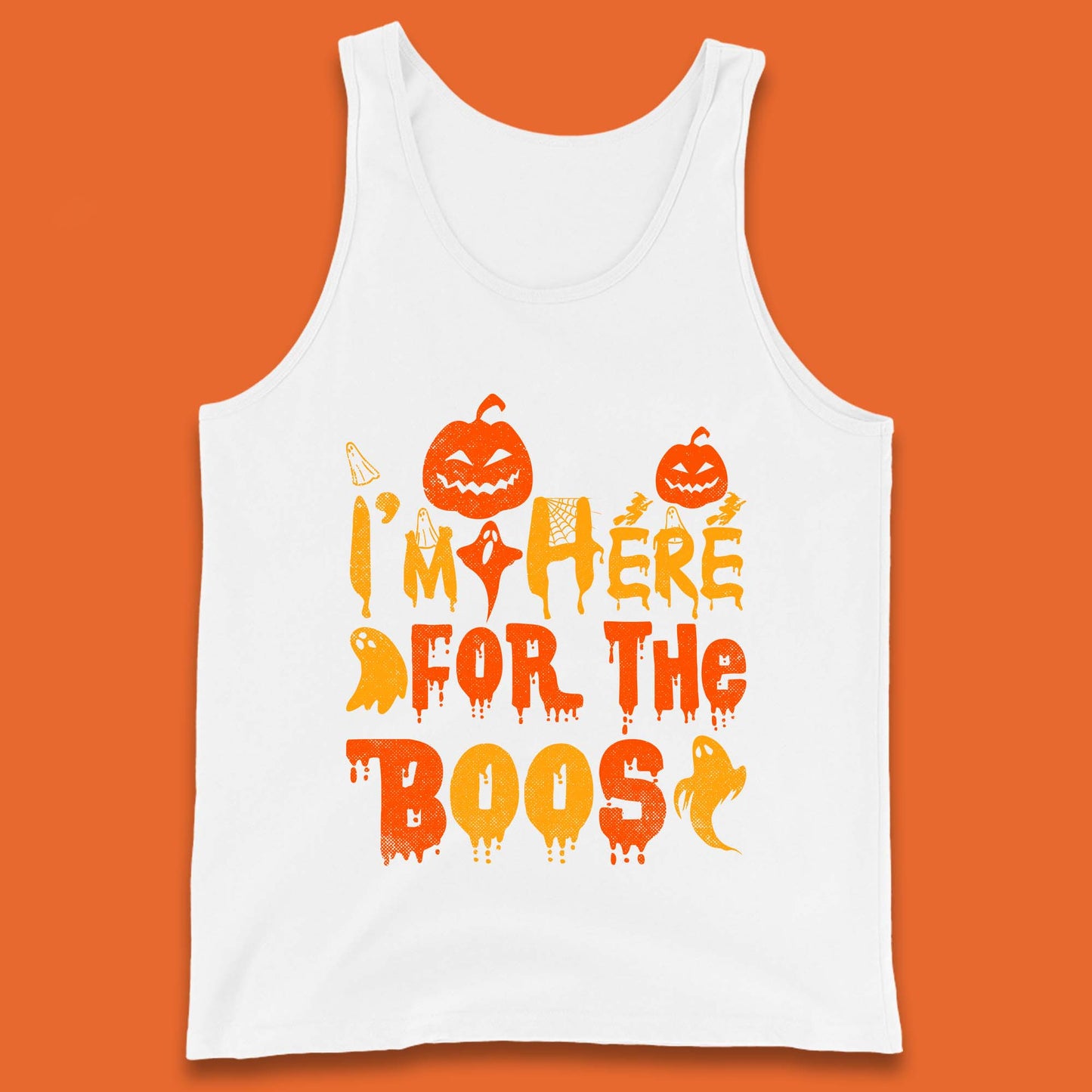 I'm Here For The Boos Halloween Pumpkin Ghost Horror Scary Tank Top