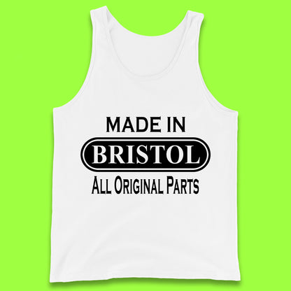 Made In Bristol All Original Parts Vintage Retro Birthday City in South West England Gift Tank Top
