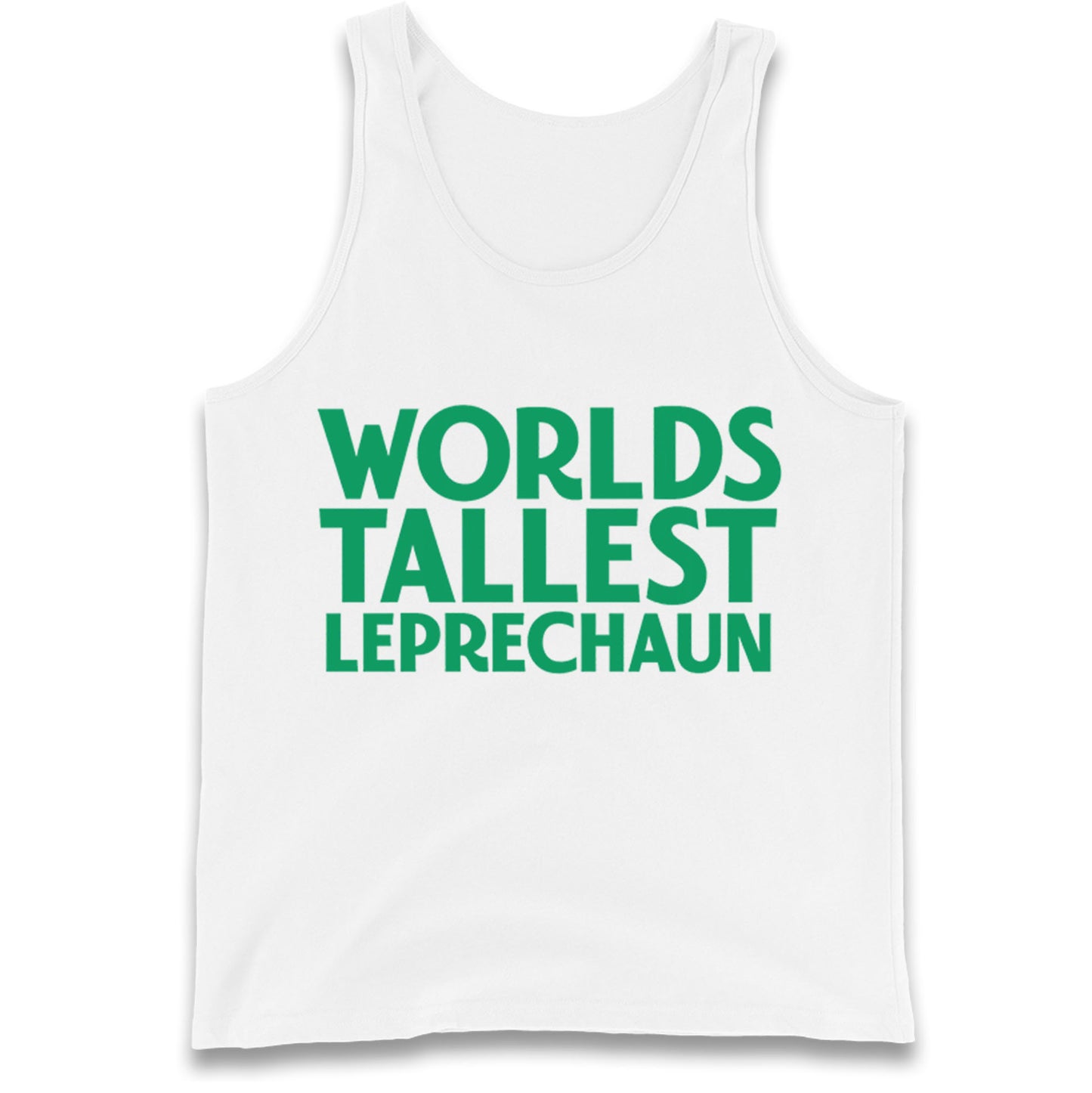 Worlds Tallest Leprechaun Tank Top