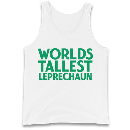Worlds Tallest Leprechaun Tank Top