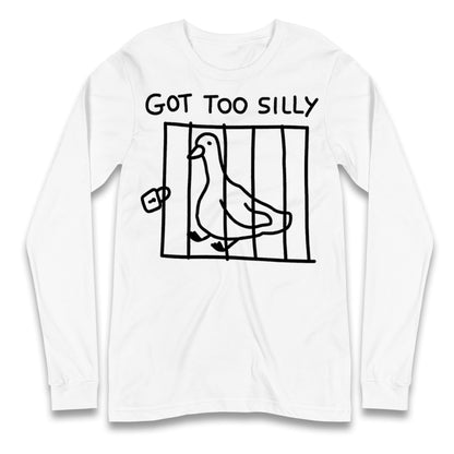 Silly Goose Longsleeve T Shirt