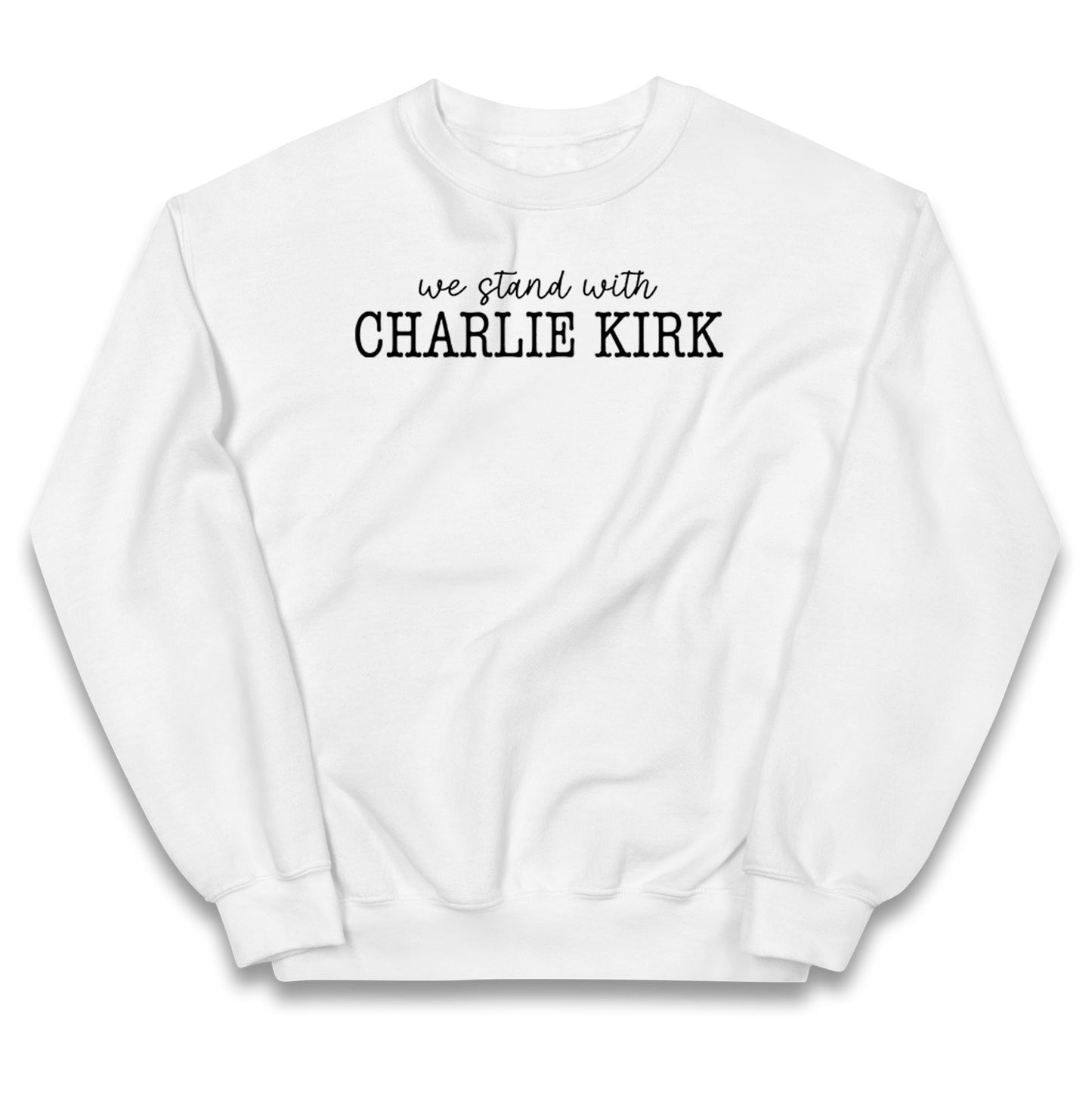 We Stand With Charlie Kirk Jumper