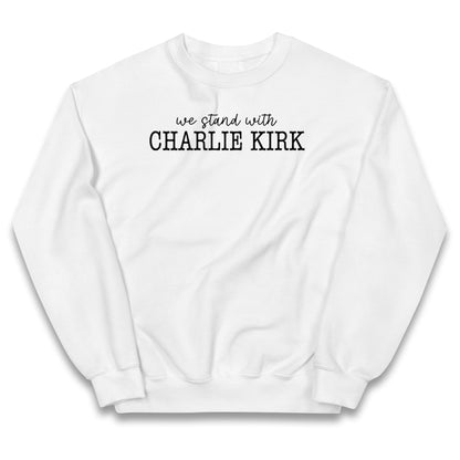 We Stand With Charlie Kirk Jumper