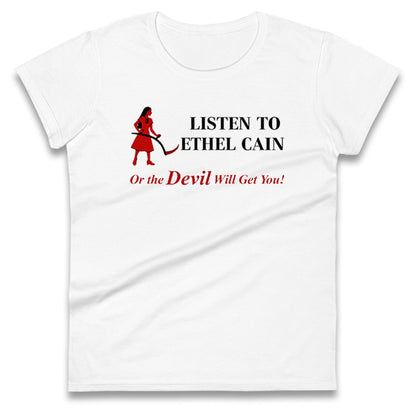 Listen To Ethel Ladies T Shirt