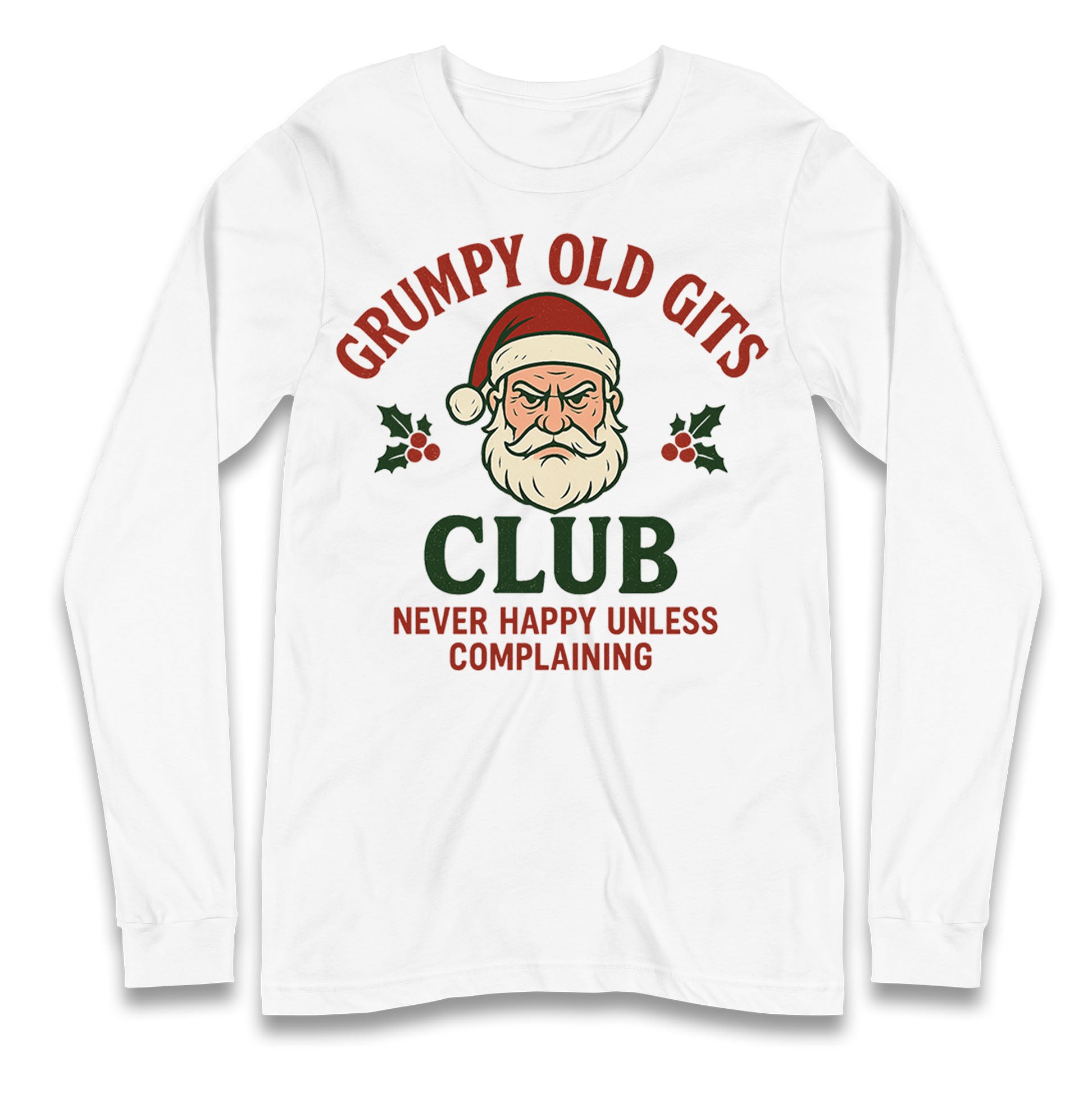 Grumpy Christmas Longsleeve T Shirt