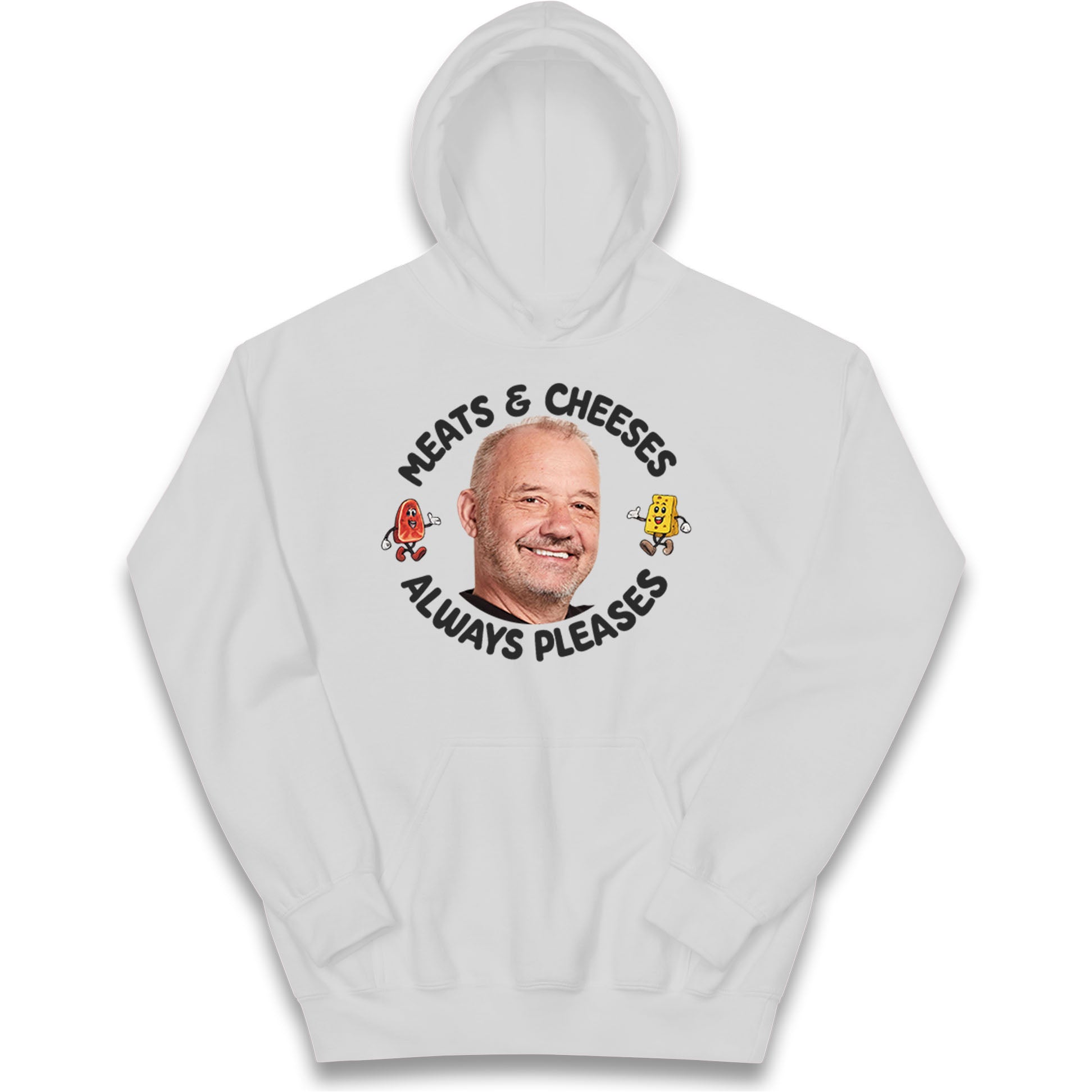 Meats And Cheeses Always Pleases Kids Hoodie