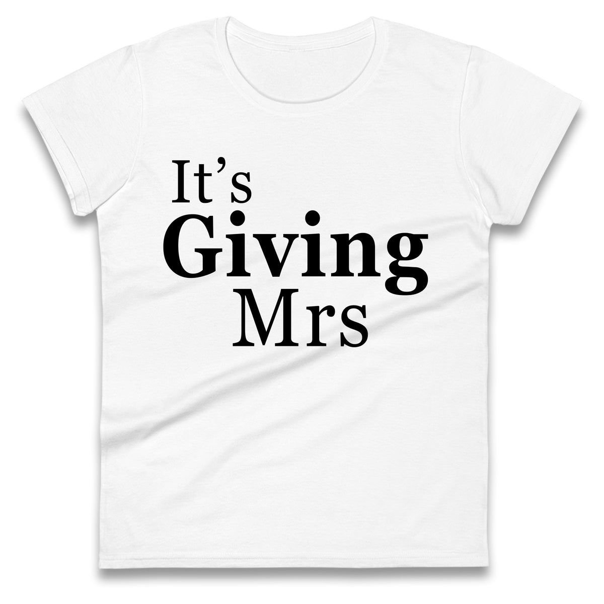 It’s Giving Mrs Ladies T Shirt